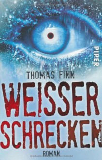 Weißer Schrecken - Thomas Finn