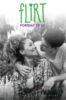 Portrait of Us (Flirt #3) - A. Destiny, Rhonda Helms