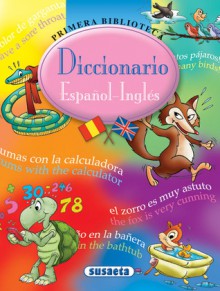 Diccionario espanol�ingles - Susaeta Publishing, Inc., Susaeta Publishing, Inc., Staff, Susaeta Publishing, Inc.