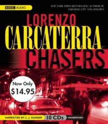 Chasers: Unabridged Value-Priced Edition - Lorenzo Carcaterra, L.J. Ganser