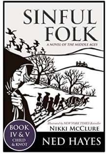 Sinful Folk: CHILD & KNOT: (includes Book 4 & 5) - Ned Hayes