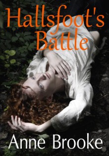 Hallsfoot's Battle (The Gathandrian Trilogy #2) - Anne Brooke