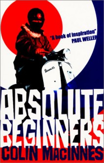 Absolute beginners - Colin MacInnes