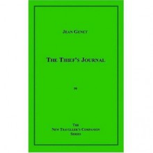 The Thief's Journal - Jean Genet, Bernard Frechtman