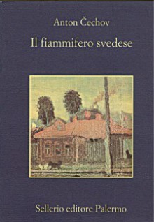 Il fiammifero svedese - Anton Chekhov, Beppe Benvenuto, Alfredo Polledro