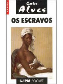 Os Escravos - Castro Alves