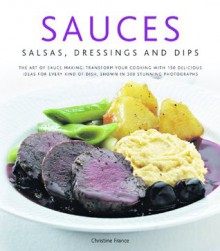 Sauces, Salsas, Dressings and Dips - Christine France