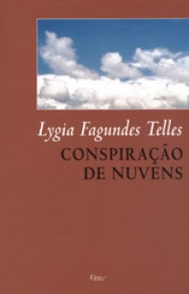 Conspiração de Nuvens - Lygia Fagundes Telles