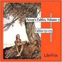 Aesop's Fables, Volume 7 (Fables 151-175) - Aesop, V.S. Vernon Jones, Kim Braun, Marian Brown, Mike Phillips, rk, Paul Harvey, fenchurch, Gail, Christine Dewar, Desdemona, Melanie