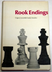 Rook Endings - Grigory Levenfish;Vasily Smyslov