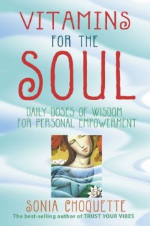 Vitamins For The Soul - Sonia Choquette