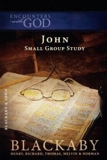 John: A Blackaby Bible Study Series (Encounters with God) - Henry T. Blackaby