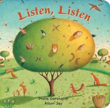 Listen, Listen (Board Book) - Phillis Gershator, Alison Jay