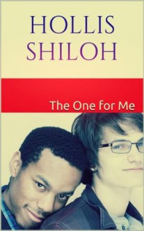 The One for Me - Hollis Shiloh