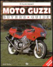 Illustrated Moto Guzzi Buyer's Guide - Mick Walker