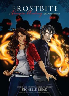 Frostbite: The Graphic Novel - Richelle Mead,Leigh Dragoon,Emma Vieceli