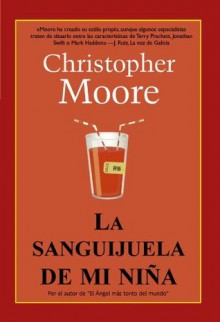 La Sanguijuela de mi niña (Best seller) - Christopher Moore