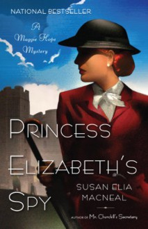 Princess Elizabeth's Spy - Susan Elia MacNeal