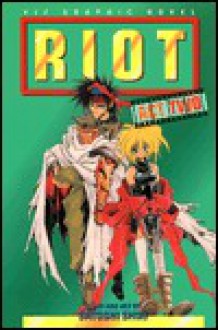 Riot, Volume 2: Act Two - Satoshi Shiki