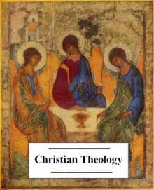 The Ultimate Anthology of Christian Theology (20+ works with an active table of contents) - Desiderius Erasmus, Ignatius, Martin Luther, John Henry Newman, John of Damascus, Thomas Aquinas, Various, Augustine of Hippo