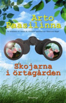 Skojarna i örtagården : en rövarhistoria - Arto Paasilinna