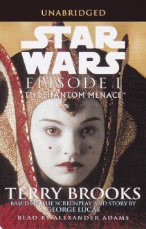 Star Wars: Episode I: The Phantom Menace (audio) - Terry Brooks, Alexander Adams