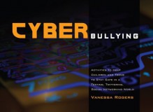 Cyberbullying: Activities to Help Children and Teens to Stay Safe in a Texting, Twittering, Social Networking World - Vanessa Rogers