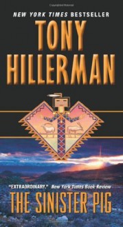 The Sinister Pig (Navajo Mysteries, #16) - Tony Hillerman