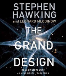 The Grand Design - Stephen Hawking, Leonard Mlodinow, Steve West