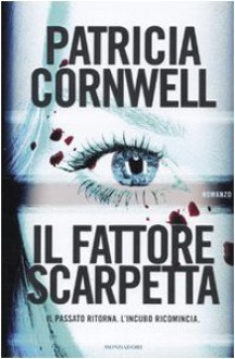 Il fattore Scarpetta (Kay Scarpetta #17) - Valentina Guani, Annamaria Biavasco, Patricia Cornwell