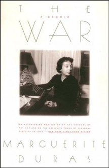 The War - Marguerite Duras, Barbara Bray