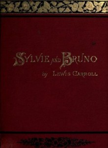 Sylvie and Bruno - Lewis Carroll