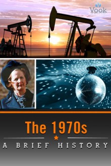 The 1970s: A Brief History (Enhanced Version) - Dr. Vook