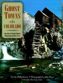 Ghost Towns of Colorado - Philip Varney