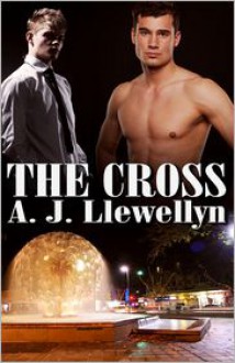 The Cross - A.J. Llewellyn