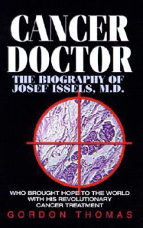 Issels: The Biography of a Doctor - Gordon Thomas