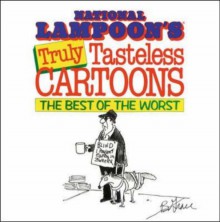 Truly Tasteless Cartoons - National Lampoon