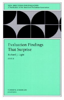 New Directions for Evaluation, Evaluation Findings That Surprise, No. 90 Summer 2001 - Richard Light