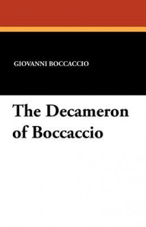 The Decameron of Boccaccio - Giovanni Boccaccio, Steele Savage, John Payne