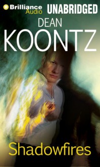 Shadowfires - Dean R. Koontz