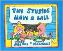 The Stupids Have a Ball - Harry Allard, James Marshall