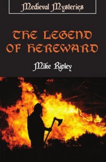 The Legend of Hereward - Mike Ripley