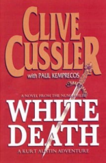 White Death - Clive Cussler, Paul Kemprecos