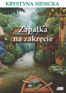 Zapałka na zakręcie - Krystyna Siesicka