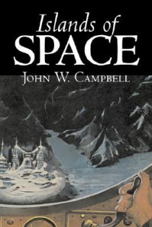 Islands of Space - John W. Campbell Jr.