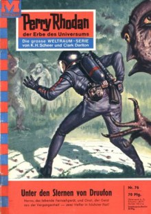 Perry Rhodan 76: Unter den Sternen von Druufon (Heftroman): Perry Rhodan-Zyklus "Atlan und Arkon" (Perry Rhodan-Erstauflage) (German Edition) - Clark Darlton