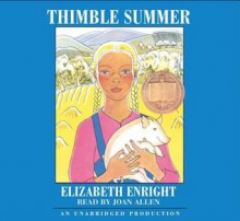 Thimble Summer - Elizabeth Enright, Joan Allen