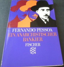 Ein anarchistischer Bankier - Fernando Pessoa