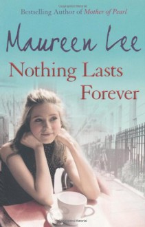 Nothing Lasts Forever - Maureen Lee