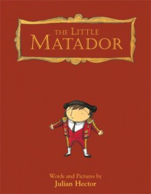 The Little Matador - Julian Hector